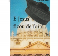 Livro E Jesus Ficou de Fora... 1 unid
